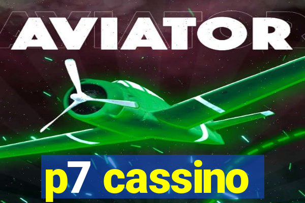 p7 cassino